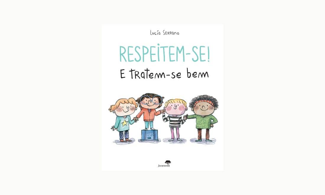 Livros infantis Escolas Professores Presença Jacarandá Respeitem-se! E tratem-se bem