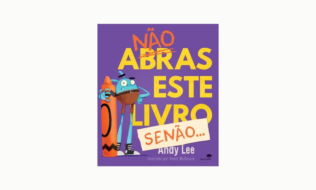 Livros infantis Jacarandá Presença Crianças Dia Mundial do Livro Não abras este livro 2