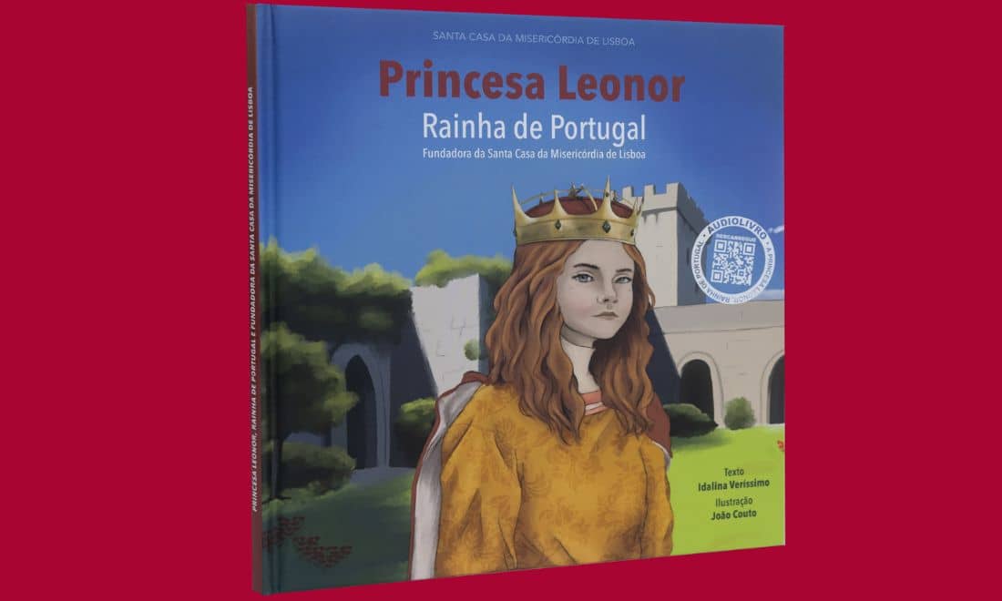 Cultura Santa Casa livros inclusivos Princesa Leonor Rainha de Portugal