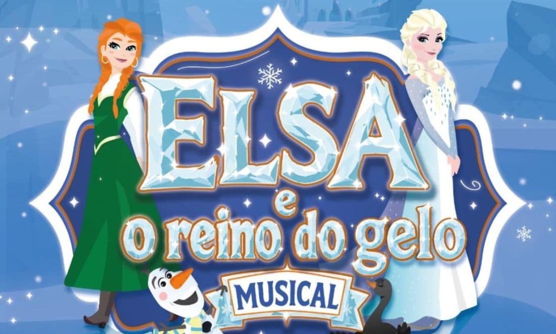Teatro infantil Elsa e o Reino do Gelo o Musical cartaz ilustração Anna, Elsa e Olaf com título do espetáculo no meio